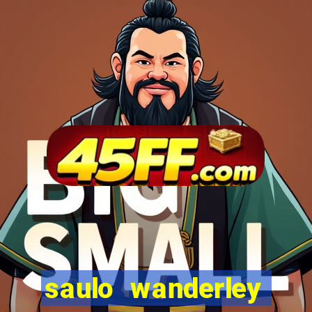 saulo wanderley filho fortuna